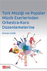 Türk Müziği ve Popüler Müzik Eserlerinden Orkestra - Pegem Akademi Yayıncılık