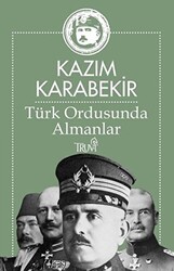 Türk Ordusunda Almanlar - Truva Yayınları