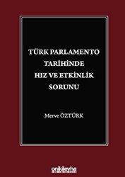 Türk Parlamento Tarihinde Hız ve Etkinlik Sorunu - On İki Levha Yayınları