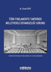Türk Parlamento Tarihinde Milletvekili Devamsızlığı Sorunu - On İki Levha Yayınları