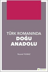 Türk Romanında Doğu Anadolu - Hiperlink Yayınları