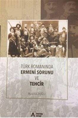 Türk Romanında Ermeni Sorunu ve Tehcir