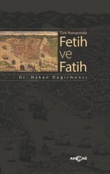 Türk Romanında Fetih ve Fatih - Akçağ Yayınları