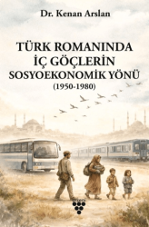 Türk Romanında İç Göçlerin Sosyoekonomik Yönü - Sarmal Kitabevi