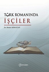 Türk Romanında İşçiler - Fenomen Yayıncılık