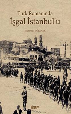 Türk Romanında İşgal İstanbul’u - 1