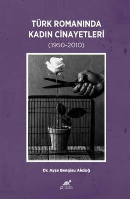 Türk Romanında Kadın Cinayetleri 1950-2010 - 1