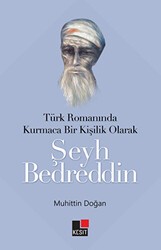 Türk Romanında Kurmaca Bir Kişilik Olarak Şeyh Bedreddin - Kesit Yayınları