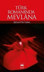 Türk Romanında Mevlana - Ötüken Neşriyat