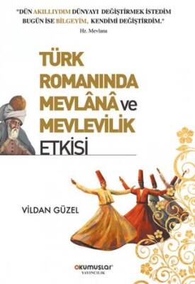 Türk Romanında Mevlana ve Mevlevilik Etkisi - 1