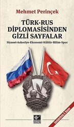 Türk-Rus Diplomasisinden Gizli Sayfalar - Kaynak Yayınları