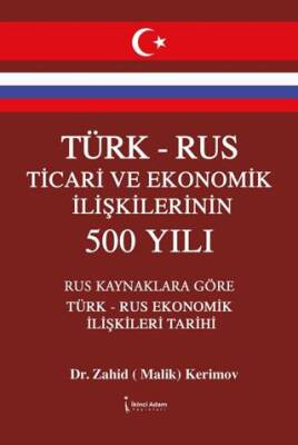 Türk – Rus Ticari ve Ekonomik İlişkilerinin 500 Yılı - 1