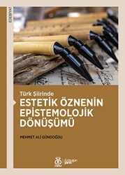 Türk Şiirinde Estetik Öznenin Epistemolojik Dönüşümü - DBY Yayınları