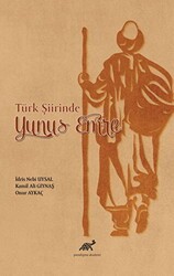 Türk Şiirinde Yunus Emre - Paradigma Akademi Yayınları