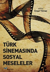 Türk Sinemasında Sosyal Meseleler - Başka Yerler Yayınları