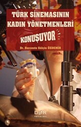Türk Sinemasının Kadın Yönetmenleri Konuşuyor - Der Yayınları