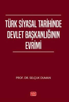 Türk Siyasal Tarihinde Devlet Başkanlığının Evrimi - 1