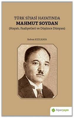 Türk Siyasi Hayatında Mahmut Soydan - 1