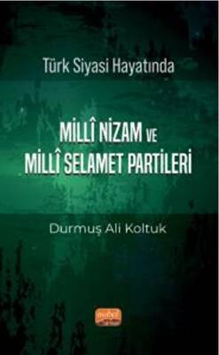 Türk Siyası Hayatında Milli Nizam ve Milli Selamet Partileri - 1