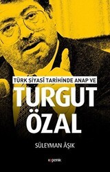 Türk Siyasi Tarihinde Anap ve Turgut Özal - Kopernik Kitap