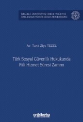 Türk Sosyal Güvenlik Hukukunda Fiili Hizmet Süresi Zammı - On İki Levha Yayınları