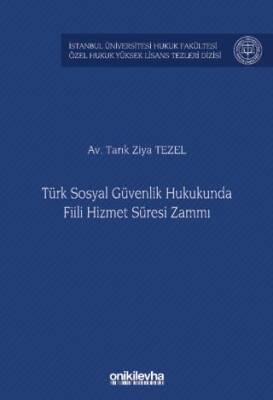 Türk Sosyal Güvenlik Hukukunda Fiili Hizmet Süresi Zammı - 1