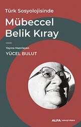 Türk Sosyolojisinde Mübeccel Belik Kıray - Alfa Yayınları