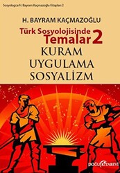 Türk Sosyolojisinde Temalar 2: Kuram - Uygulama - Sosyalizm - Doğu Kitabevi