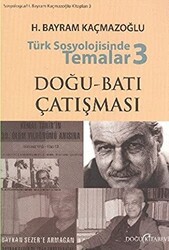 Türk Sosyolojisinde Temalar 3: Doğu - Batı Çatışması - Doğu Kitabevi