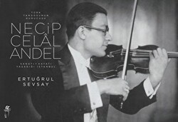 Türk Tangosunun Kurucusu Necip Celal Andel Sanatı, Hayatı, Yaşadığı İstanbul - Oğlak Yayıncılık