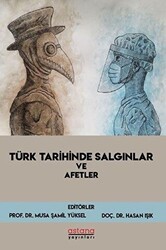 Türk Tarihinde Salgınlar ve Afetler - Astana Yayınları
