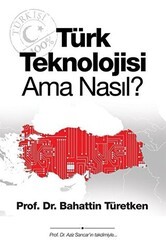Türk Teknolojisi Ama Nasıl? - Cinius Yayınları