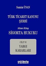 Türk Ticaret Kanunu Şerhi - Altıncı Kitap Sigorta Hukuku - On İki Levha Yayınları