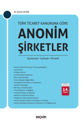 Türk Ticaret Kanunu`na Göre Anonim Şirketler - Seçkin Yayıncılık
