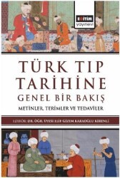 Türk Tıp Tarihine Genel Bir Bakış - Eğitim Yayınevi - Bilimsel Eserler