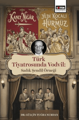 Türk Tiyatrosunda Vodvil: Sadık Şendil Örneği - 1