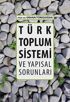 Türk Toplum Sistemi ve Yapısal Sorunları - 1