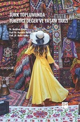 Türk Toplumunda Tüketici Değer ve Yaşam Tarzı - Gazi Kitabevi
