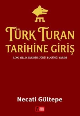 Türk Turan Tarihine Giriş - 1