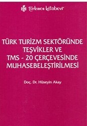 Türk Turizm Sektöründe Teşvikler ve TMS - 20 Çerçevesinde Muhasebeleştirilmesi - Türkmen Kitabevi