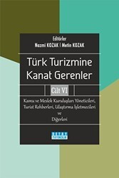 Türk Turizmine Kanat Gerenler 6 Kamu Ve Meslek Kuruluşları Yöneticileri Turist Rehberleri Ulaştırma İşletmecileri ve Diğerleri - Detay Yayıncılık