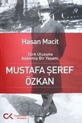 Türk Ulusuna Adanmış Bir Yaşam: Mustafa Şeref Özkan - Cumhuriyet Kitapları