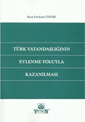 Türk Vatandaşlığının Evlenme Yoluyla Kazanılması - Yetkin Yayınları