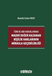Türk ve ABD Hukuklarında Maddi Değer Kazanan Kişilik Haklarının Mirasla Geçebilirliği - On İki Levha Yayınları