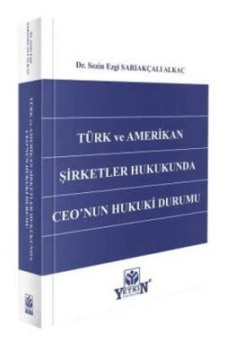 Türk ve Amerikan Şirketler Hukukunda CEO`nun Hukuki Durumu - 1