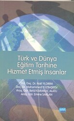 Türk ve Dünya Eğitim Tarihine Hizmet Etmiş İnsanlar - Nobel Akademik Yayıncılık