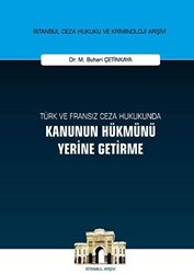 Türk ve Fransız Ceza Hukukunda Kanunun Hükmünü Yerine Getirme - On İki Levha Yayınları