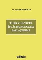 Türk ve İsviçre İflas Hukukunda Paylaştırma - On İki Levha Yayınları