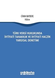 Türk Vergi Hukukunda İhtiyati Tahakkuk ve İhtiyati Haczin Yargısal Denetimi - On İki Levha Yayınları