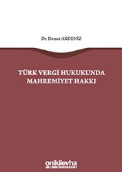 Türk Vergi Hukukunda Mahremiyet Hakkı - On İki Levha Yayınları